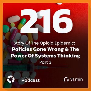 Policies Gone Wrong & The Power Of Systems Thinking - Part 3 - Story Of The Opioid Epidemic