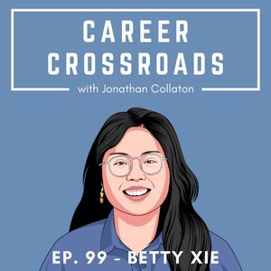 Career Coach Conversations with Betty Xie