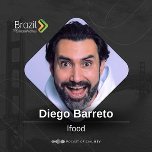 Episódio 27 - Diego Barreto, Como o Ifood Usa AI para Revolucionar o Mercado de Delivery