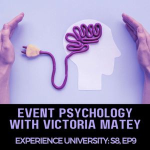 S8E9: Event Psychology with Victoria Matey