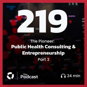 Public Health Consulting & Entrepreneurship - Part 3 - The Pioneer