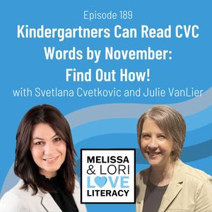 Ep. 189: Kindergartners Can Read CVC Words by November: Find Out How!