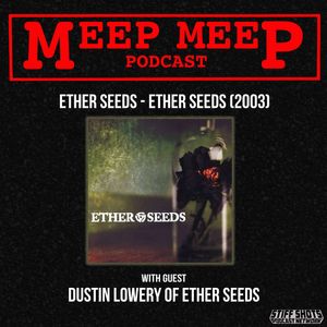 Ether Seeds - Ether Seeds (2003) [w/ Dustin Lowery of Ether Seeds]