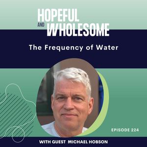 The Frequency of Water with Michael Hobson