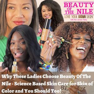 WHY Beauty Of The Nile® and WHAT Love Your Brown Skin® Means to Them - Featuring: Franchela, Tiara and Sherry with host Jasmine Mobley - Episode 36