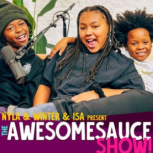 The Awesomesauce Show by Winter & Nyla