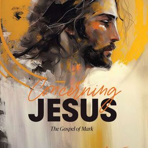 Concerning Jesus: Mark Chapter 10
