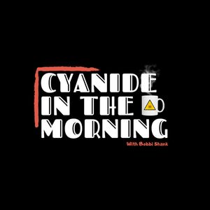 S3E1 - Cyanide in the Morning