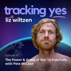 The Power and Grace of Our 14 Foot Falls with Pete McLean
