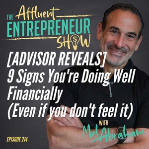 [ADVISOR REVEALS] 9 Signs You're Doing Well Financially (Even if you don't feel it)
