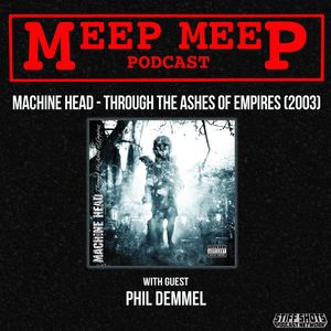 Machine Head - Through the Ashes of Empires (2003) [w/ Phil Demmel]