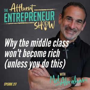 Why the middle class won't become rich (unless you do this)