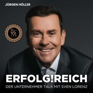 #867 Business Secrets - Im Gespräch mit Jürgen Höller