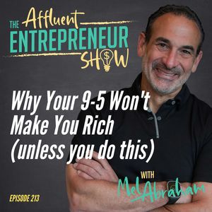 Why Your 9-5 Won't Make You Rich (unless you do this)