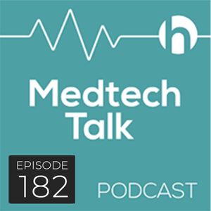 Episode: 182 - Justin Klein on Building the Medtech Ecosystem