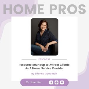 Resource Roundup To Attract Clients As a Home Service Provider