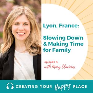 Lyon, France: Slowing Down & Making Time for Family