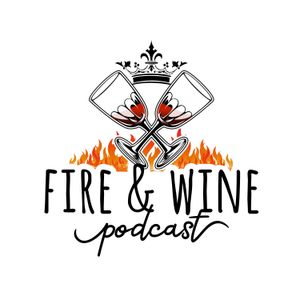 Fire and Wine Podcast