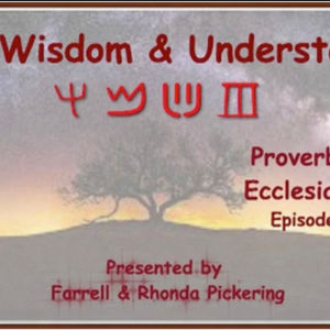 EP-36 Proverbs-Ecclesiastes - Come Follow Me - Farrell Pickering