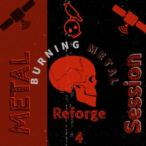 Metal sessions 19: reforge 4