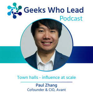 Paul Zhang - Town halls - influence at scale