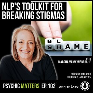 PM 102: NLP's Toolkit for Breaking Stigmas