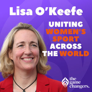 Lisa O'Keefe: Uniting women’s sport across the world