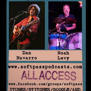 Episode 7 - Dan Navarro (Lowen&Navarro) & Noah Levy (Brian Setzer Orchestra / Rockabilly Riot / The Honeydogs / Peter Frampton / Five for Fighting)