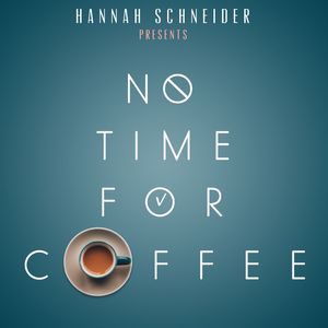No Time For Coffee