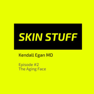 Skin STUFF Episode 2: The Aging Face