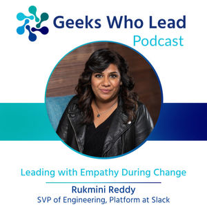 Rukmini Reddy - Leading with Empathy During Change