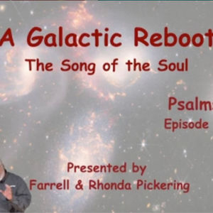 EP 34 - A Galactic Reboot - PSALMS - Farrell Pickering