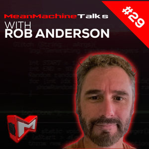 #29 - Rob Anderson | Co-creator of Moonstone 'A Hard Days Knight' and Video Game Developer