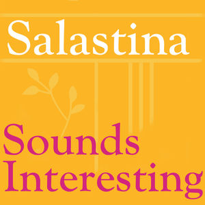 Salastina: Sounds Interesting