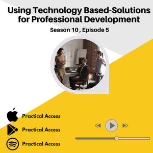 S10 E5: Using Technology Based-Solutions for Professional Development