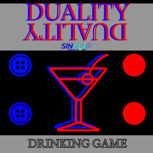 The Duality Drinking Game! (Part 3 Premieres November 23!)