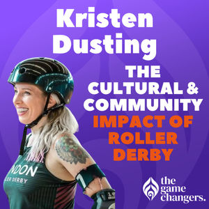 Kristen Dusting: The cultural and community impact of roller derby