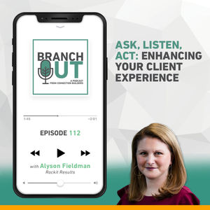 Ask, Listen, Act: Enhancing Your Client Experience - Alyson Fieldman