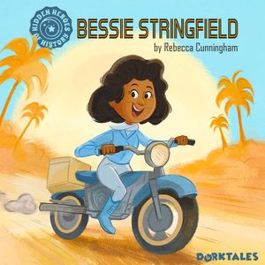 Bessie Stringfield, Hidden Hero of History