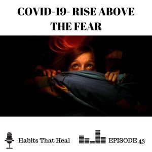 COVID 19- RISE ABOVE the FEAR