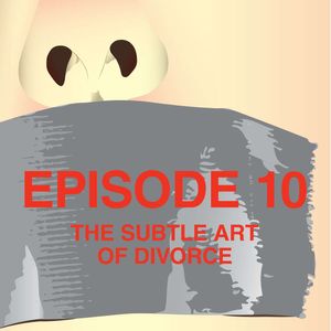 The Subtle Art of Divorce