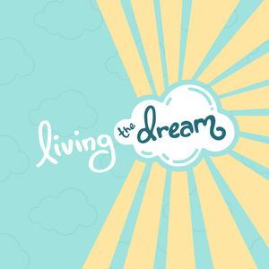 Living the Dream | What’s Better than Being Invulnerable? | 2