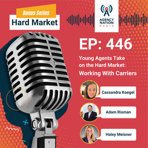 Young Agents Take On Hard Market: Working With Carriers