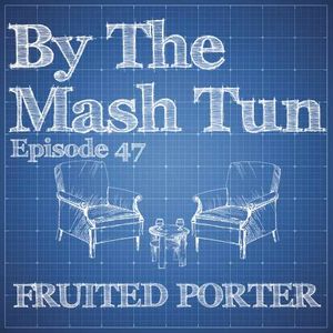 47 - Fruited Porter