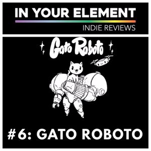 Indie Reviews #6: Gato Roboto