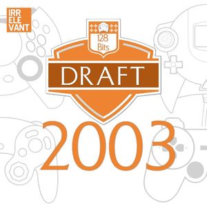 S3E2 - 2003 Videogame Draft