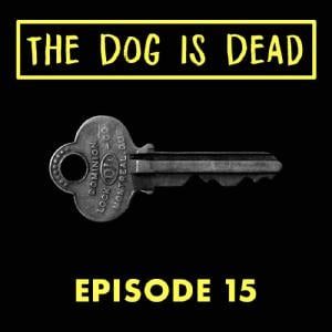 S1E15 - The Dog Is Alive - The Full Story