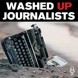 Washed Up Journalists