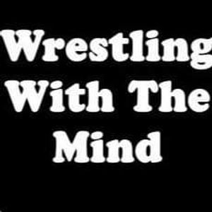 Wrestling With The Mind