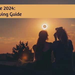 Solar Eclipse 2024: Eclipse Viewing Guide